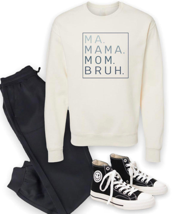 Ma...bruh sweatshirt