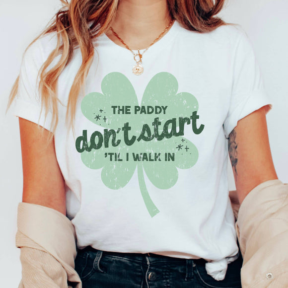 The Paddy Don't Start St. Patricks' Day Shirt, St Patrick: Small